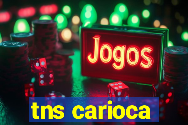 tns carioca